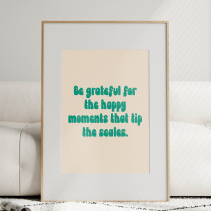 Dankbare momenten Motivatie quote Dankbaarheid Tek Poster