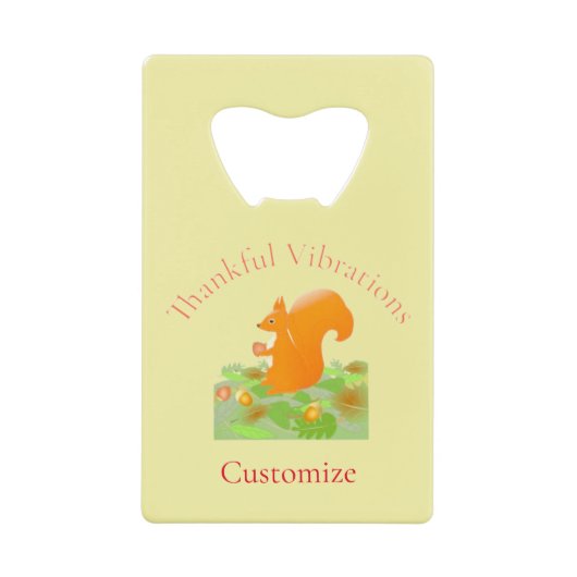 Dankbare Vibes Eekhoorn Thunder_Cove Creditkaart Flessenopener (Voorkant)