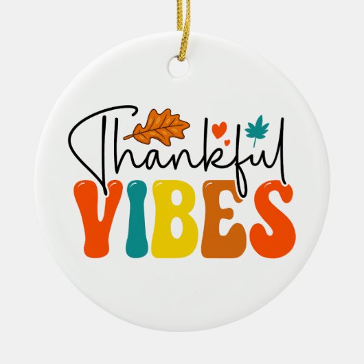 Dankbare Vibes Herfst Herfst Thanksgiving Keramisch Ornament (Voorkant)