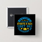 Dankdag - een optimist begint nieuw dieet vierkante button 5,1 cm (Voorkant /achterkant)