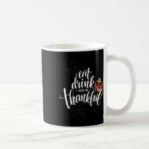 Dankdag Eet, Drink En Wees Dankbaar  Koffiemok