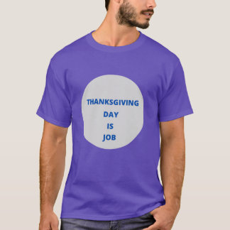 Dankdag is baan t-shirt