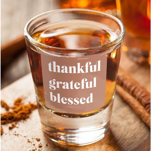 Dankful Grateful Blessed | THANKSGIVING Shot Glas