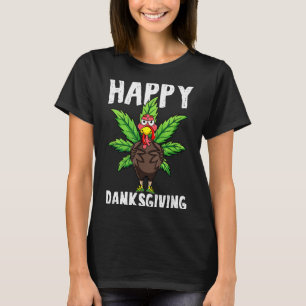 Danksgiving Onkruid Gelukkige Danksgiving Kalkoen T-shirt