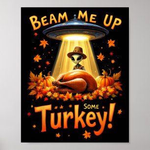 Dankzegging Alien Ufo Uap Grappige Beam Me Up Some Poster