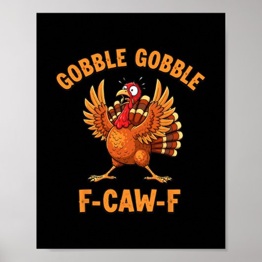Dankzegging Grappige Kalkoen Gobble Gobble F Caw F Poster (Voorkant)