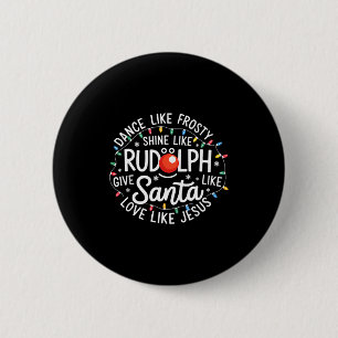 Dans als Frosty Schijn als Rudolph Geef als de Ker Ronde Button 5,7 Cm