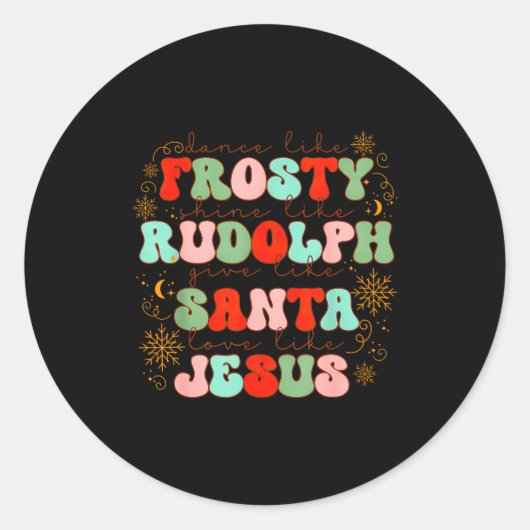 Dans als Frosty Schijn als Rudolph Geef als de Ker Ronde Sticker (Voorkant)