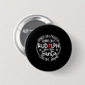 Dans als Frosty, schijn als Rudolph, hou van Jezus Ronde Button 5,7 Cm (Voorkant /achterkant)