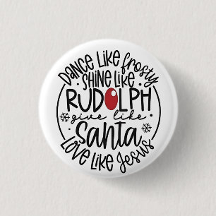 Dans als Frosty, Schijn als Rudolph Kerstmis Ronde Button 3,2 Cm