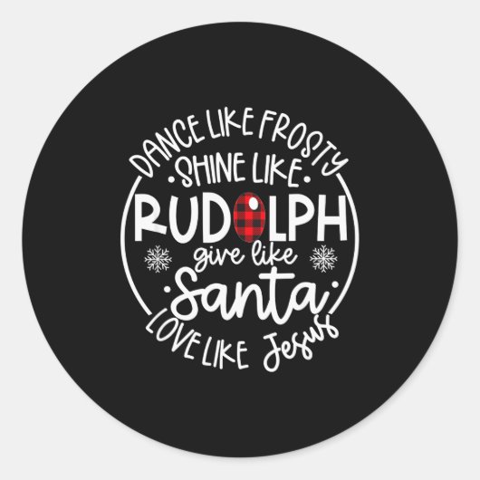 Dans als Frosty Schijn als Rudolph Liefde als Jezu Ronde Sticker (Voorkant)