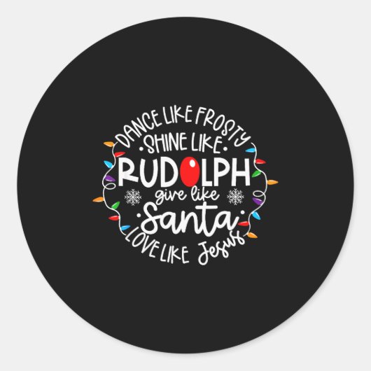 Dans als Frosty Schijn als Rudolph Liefde als Jezu Ronde Sticker (Voorkant)