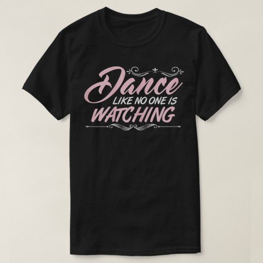 Dans als Niemand kijkt naar liefde voor Dance Danc T-shirt (Design voorkant)