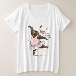 Dans alsof niemand kijkt Grappige Balletbeer Grote Maat T-shirt