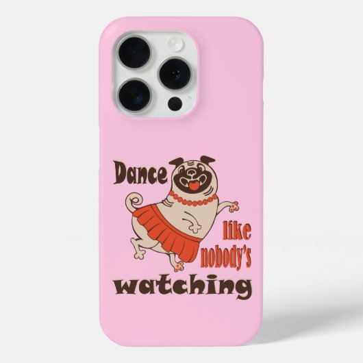 Dans alsof niemand naar meiden kijkt Pug Dog Case-Mate iPhone Case (Achterkant)