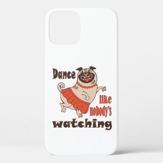 Dans alsof niemand naar meiden kijkt Pug Dog Case-Mate iPhone Case (Achterkant)