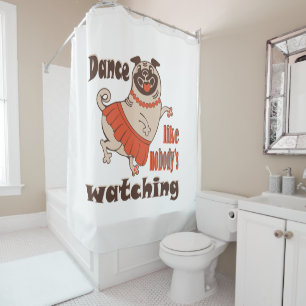 Dans alsof niemand naar meiden kijkt Pug Dog Douchegordijn