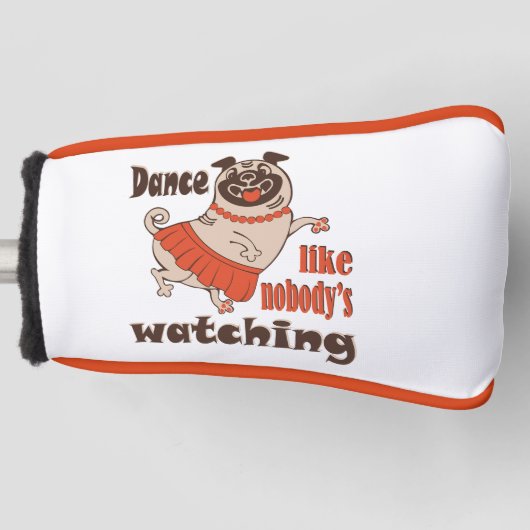 Dans alsof niemand naar meiden kijkt Pug Dog Golfheadcover (Voorkant)