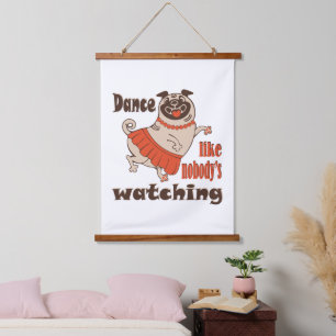Dans alsof niemand naar meiden kijkt Pug Dog Hangend Wandkleed