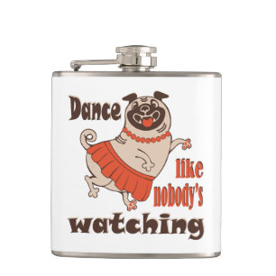 Dans alsof niemand naar meiden kijkt Pug Dog Heupfles