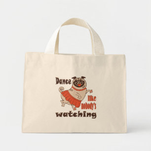Dans alsof niemand naar meiden kijkt Pug Dog Mini Tote Bag