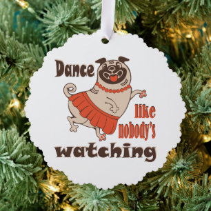 Dans alsof niemand naar meiden kijkt Pug Dog Ornament Kaart
