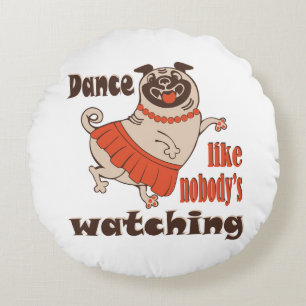 Dans alsof niemand naar meiden kijkt Pug Dog Rond Kussen