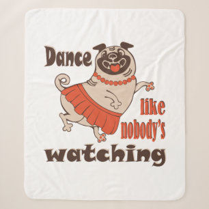 Dans alsof niemand naar meiden kijkt Pug Dog Sherpa Deken
