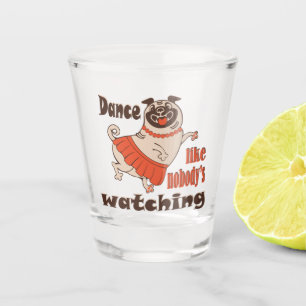 Dans alsof niemand naar meiden kijkt Pug Dog Shot Glas