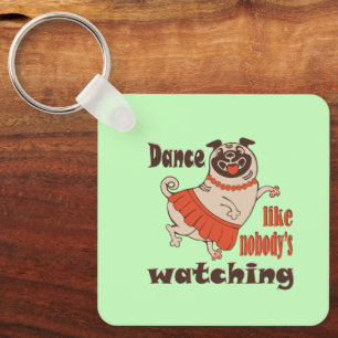 Dans alsof niemand naar meiden kijkt Pug Dog Sleutelhanger