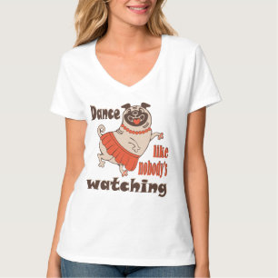 Dans alsof niemand naar meiden kijkt Pug Dog T-shirt