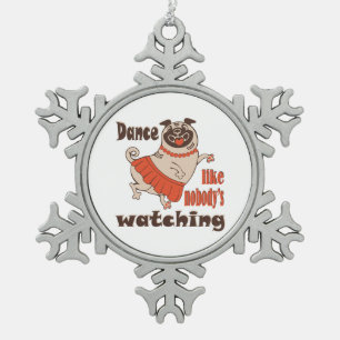 Dans alsof niemand naar meiden kijkt Pug Dog Tin Sneeuwvlok Ornament