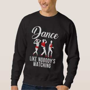Dans alsof niemand toekijkt Dansende Liefde Dans Trui