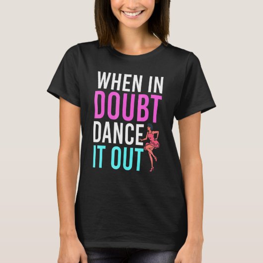 Dans choreograaf Dans instructeur Dans leraar T-shirt (Voorkant)