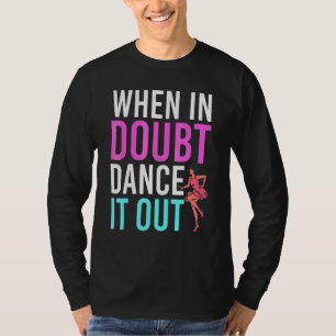 Dans Choreograaf Dans Instructrice Dans Lesgeven T-shirt