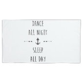 Dans de hele nacht, slaap de hele dag kussensloop (Voorkant)