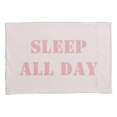 Dans de hele nacht slapen de hele dag Modern Roze  Kussensloop (Voorkant-Rechts)