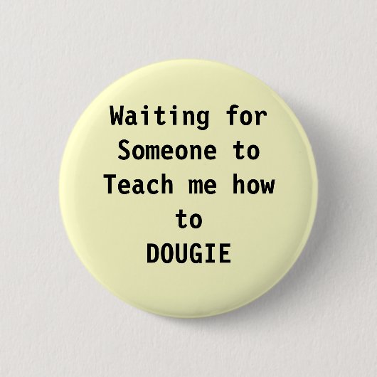 dans, dougie ronde button 5,7 cm (Voorkant)