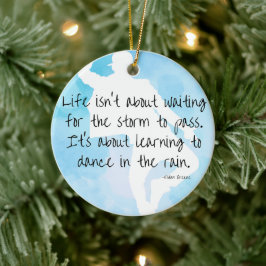 Dans in de regen met het jaar Vivian Greene Quote Keramisch Ornament
