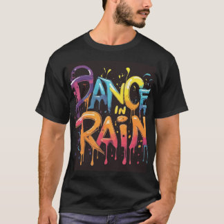Dans in de regen (Omarm vreugde) T-shirt