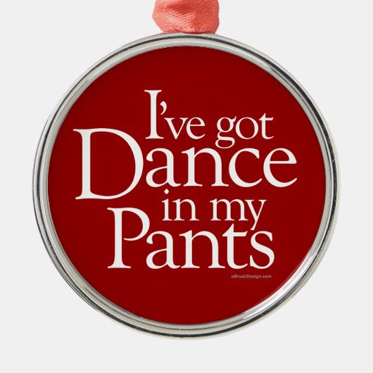 Dans in mijn broek metalen ornament (Voorkant)