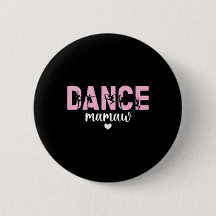 Dans Mamaw van een danseres Mamaw Oma Dansen Mama Ronde Button 5,7 Cm
