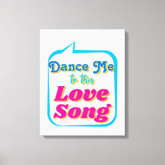 Dans me naar deze geliefde SONG, Wall Art Canvas Afdruk