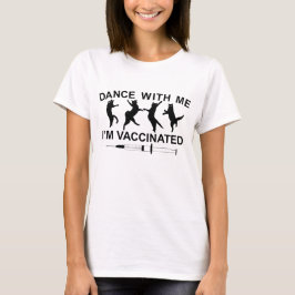 Dans met mij - ik ben gevaccineerd t-shirt