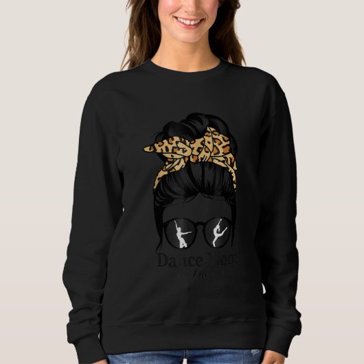 Dans Moeder Messy Bun Haar Grappig Leopard Danser  Trui (Voorkant)