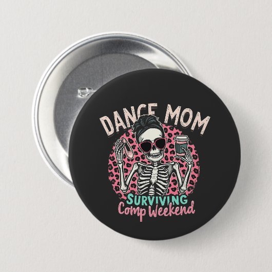 Dans moeder overleeft comp weekend ronde button 7,6 cm (Voorkant /achterkant)