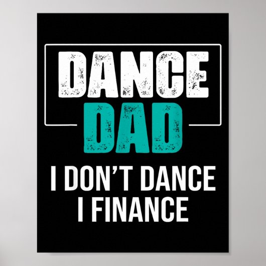 Dans papa ik dans niet ik financier - Grappige pap Poster (Voorkant)