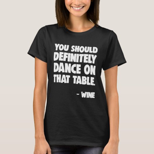 Dans Shirt Dans op die tafelwijn dansen (Voorkant)