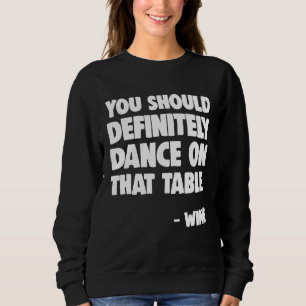 Dans Shirt Dans op die tafelwijn dansen