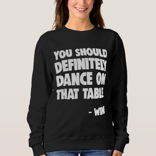 Dans Shirt Dans op die tafelwijn dansen (Voorkant)